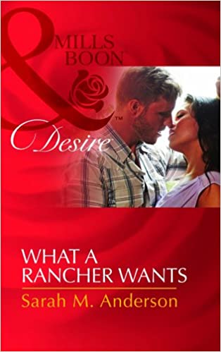 WHAT A RANCHER WANTS