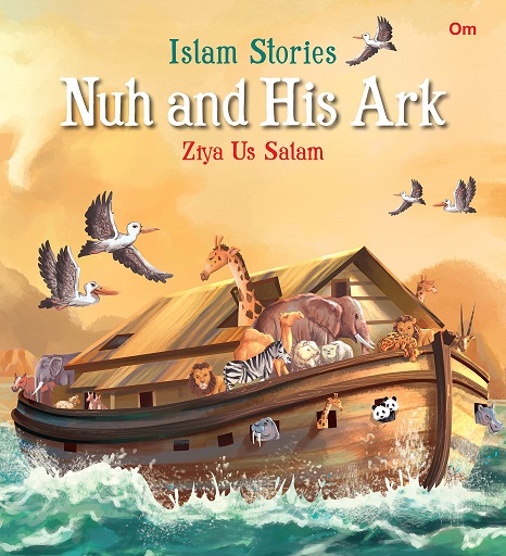 NUH AND HIS ARK stories from islam