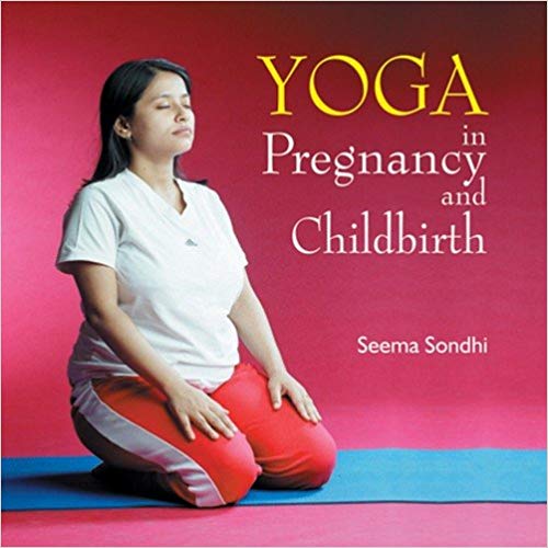 YOGA IN PREGNANCY AND CHILDBIRTH 