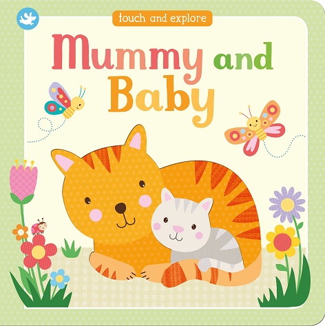 MUMMY AND BABY touch and explore
