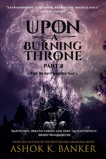 UPON A BURNING THRONE 2 burnt empire saga