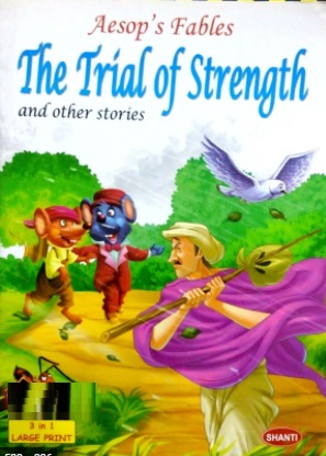THE TRIAL OF STRENGTH 3 in 1 aesop'S fables