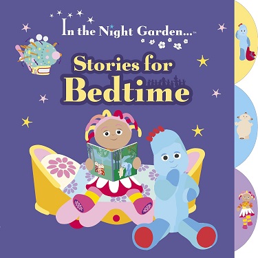 IN THE NIGHT GARDEN STORIES FOR BEDTIME