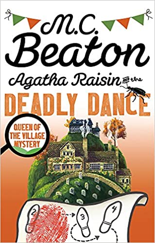AGATHA RAISIN AND THE DEADLY DANCE