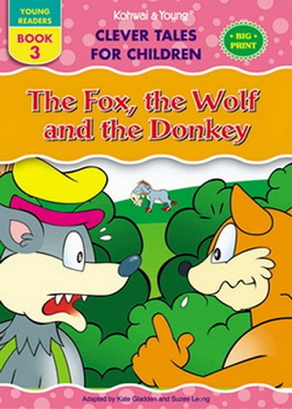 THE FOX,THE WOLF AND THE DONKEY 3 young readers