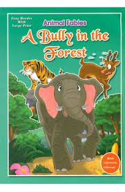 A BULLY IN THE FOREST animal fables