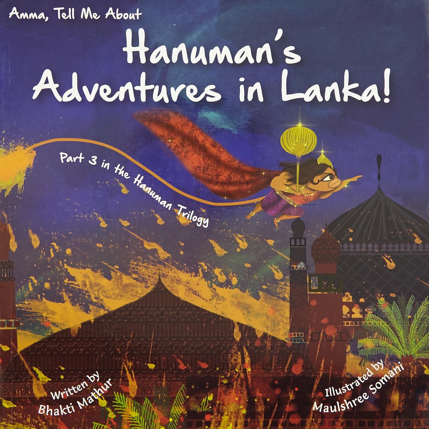 AMMA TELL ME ABOUT HANUMAN'S ADVENTURES IN LANKA