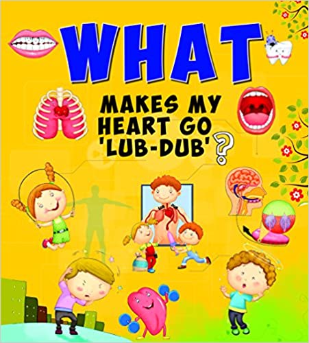 WHAT MAKES MY HEART GO LUB DUD