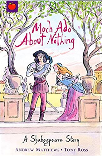 MUCH ADO ABOUT NOTHING orchard classic