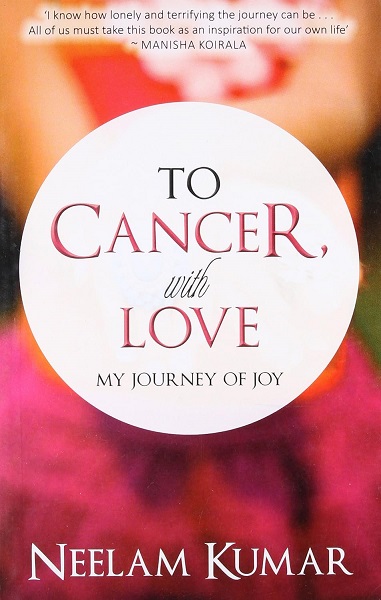 TO CANCER WITH LOVE my journey of joy
