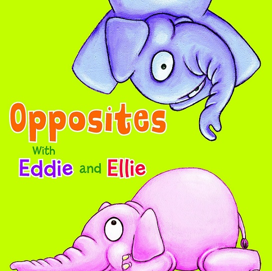EDDIE AND ELLIE'S ANIMAL OPPOSITES book