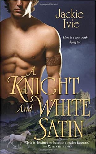 A KNIGHT AND WHITE SATIN