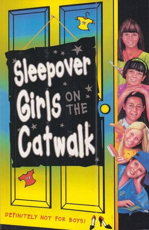 NO 20 SLEEPOVER GIRLS ON THE CATWALK