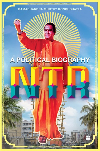 NTR a political biograhy