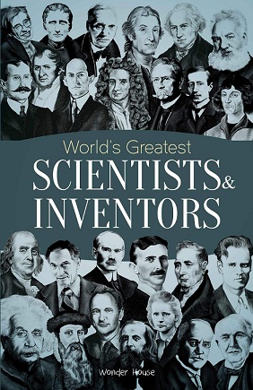 WORLD'S GREATEST SCIENTISTS & INVENTORS