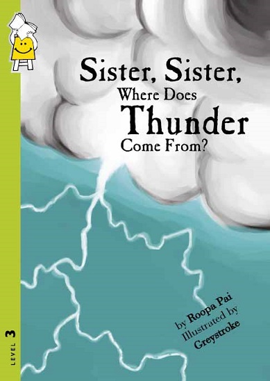 SISTER,SISTER,WHERE DOES THUNDER COME FRM pratham book