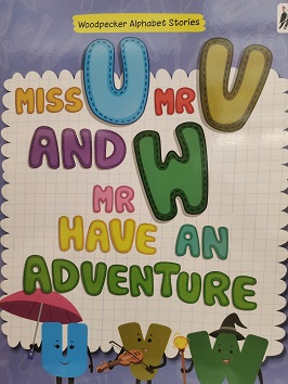 MISS U MR V AND MR W HAVE AN ADVENTURE