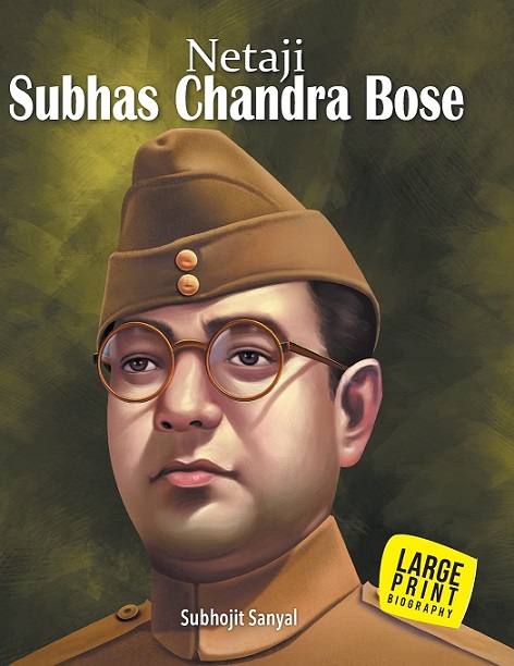 SUBHASH CHANDRA BOSE netaji