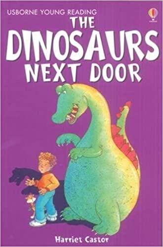 THE DINOSAURS NEXT DOOR usborne