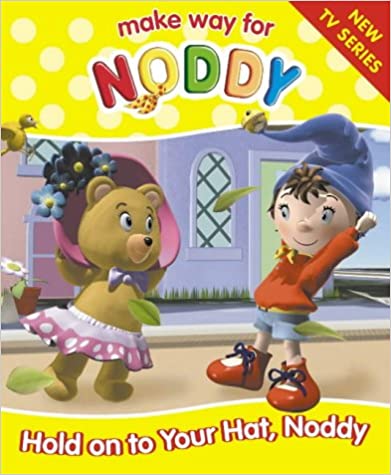 HOLD ON TO YOUR HAT,NODDY (largeprint)