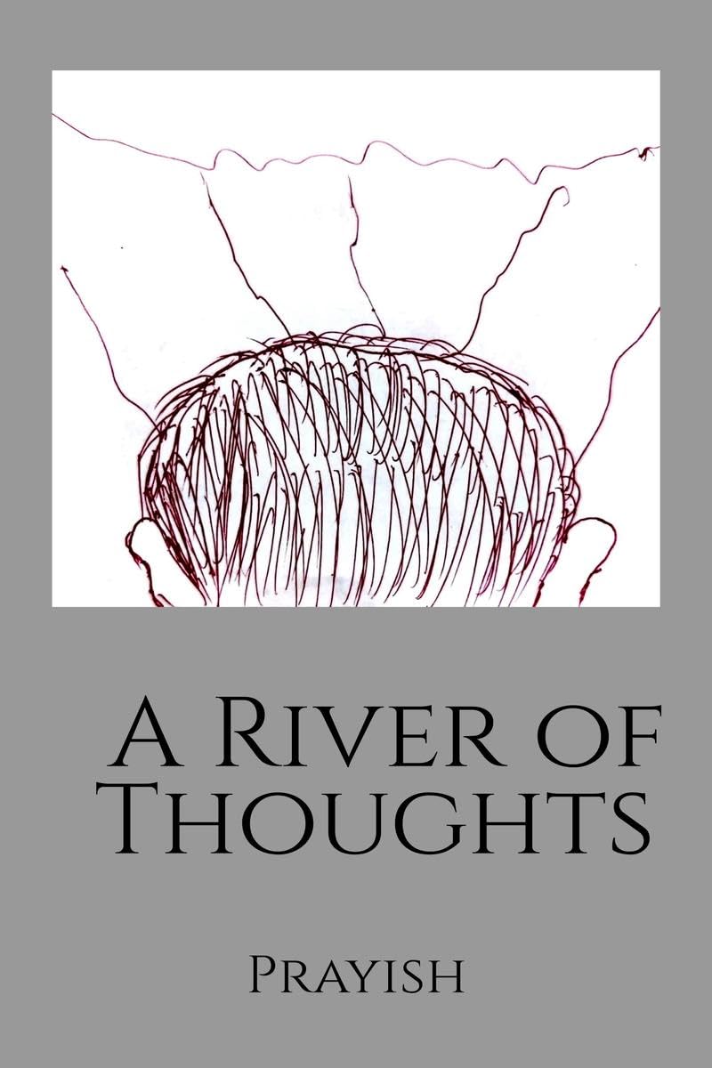 A RIVER OF THOUGHTS