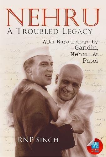 NEHRU A TROUBLED LEGACY 