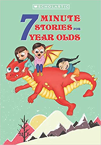 7 MINUTE STORIES FOR 7 YEAR OLDS