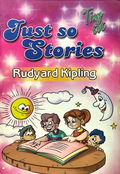 JUST SO STORIES RUDYARD KIPLING