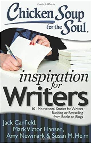 CHICKEN SOUP FOR inspiration for writers 