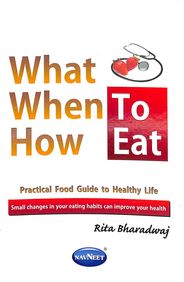 WHAT,WHEN,HOW TO EAT 