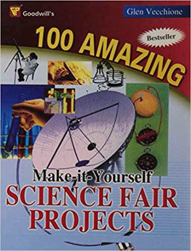 100 AMAZING SCIENCE FAIR PROJECT