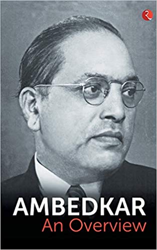 AMBEDKAR AN OVERVIEW