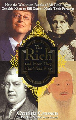 THE RICH AND HOW THEY GOT THAT WAY 