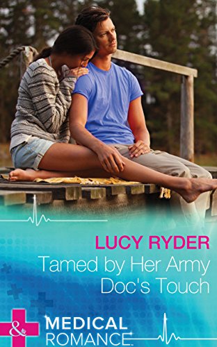 TAMED BY HER ARMY DOC'S TOUCH