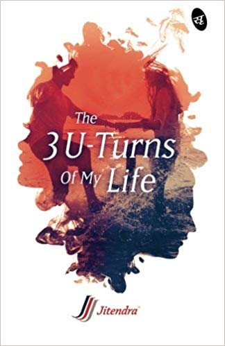 THE 3 U TURNS OF MY LIFE