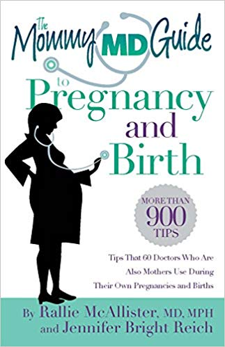 THE MOMMY MD GUIDE TO PREGNANCY AND BIRTH 