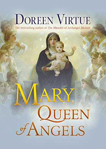 MARY,QUEEN OF ANGELS 