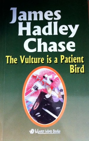 THE VULTURE IS A PATIENT BIRD