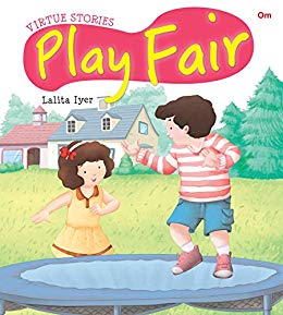 PLAY FAIR virtue stories 