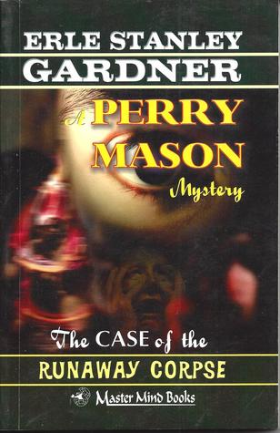 THE CASE OF THE RUNAWAY CORPSE