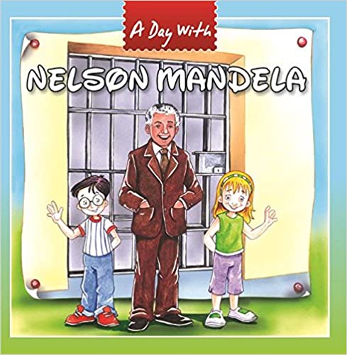 A DAY WITH NELSON MANDELA