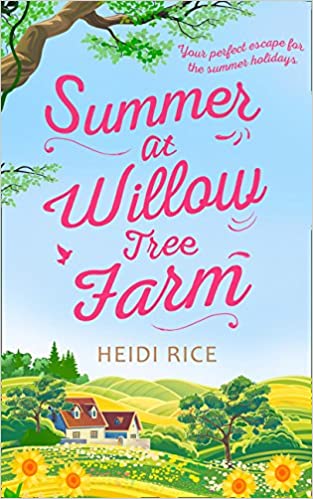 SUMMER AT WILLOW TREE FARM