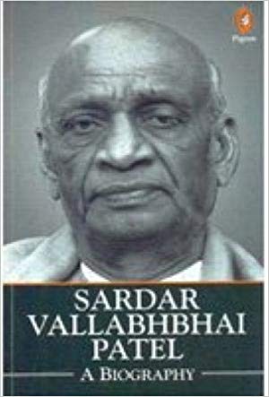 SARDAR VALLABHBHAI PATEL a biography