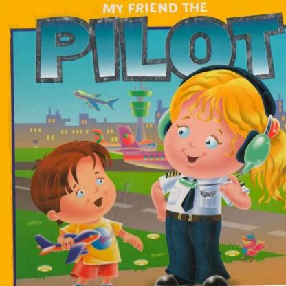 MY FRIEND THE PILOT book