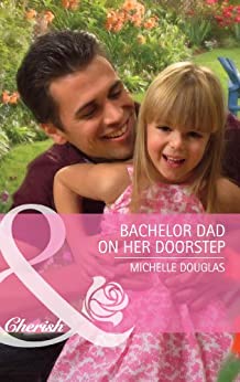 BACHELOR DAD ON HER DOORSTEP
