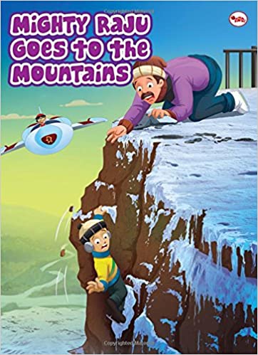 MIGHTY RAJU GOES TO THE MOUNTAINS