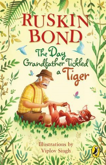 THE DAY GRANDFATHER TICKLED A TIGER