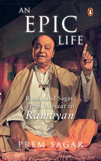 AN EPIC LIFE ramanand sagar