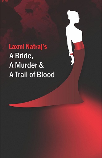 A BRIDE A MURDER & A TRAIL OF BLOOD