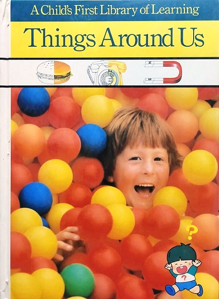 THINGS AROUND US child'S first library